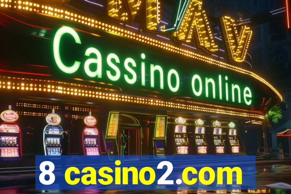 8 casino2.com